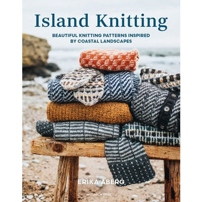Island Knitting: A Collection of Knitting Patterns Inspired by Coastal Landscapes